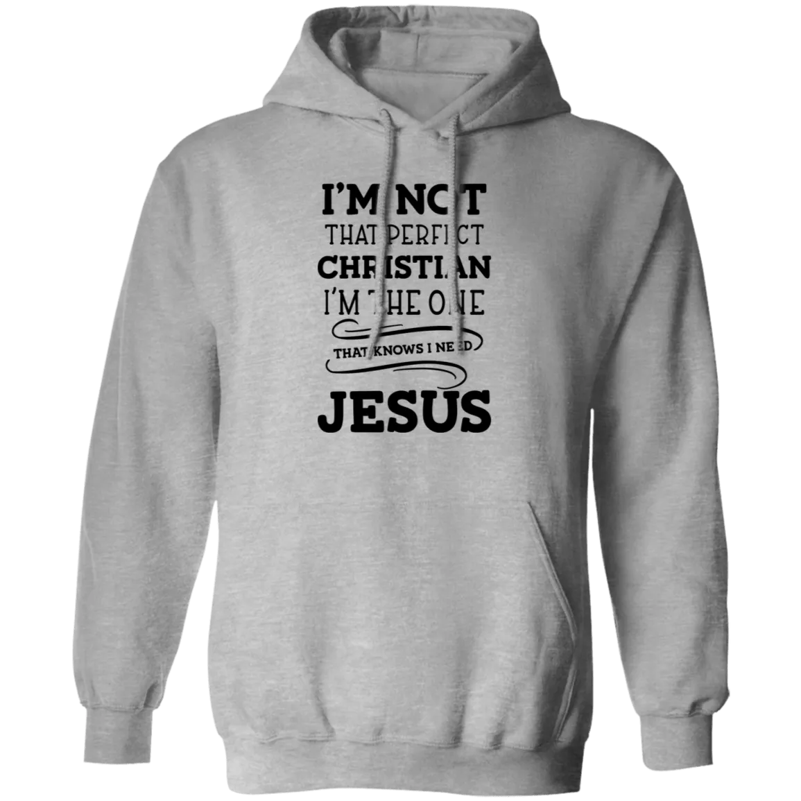 I'm Not That Perfect Christian Pullover Hoodie