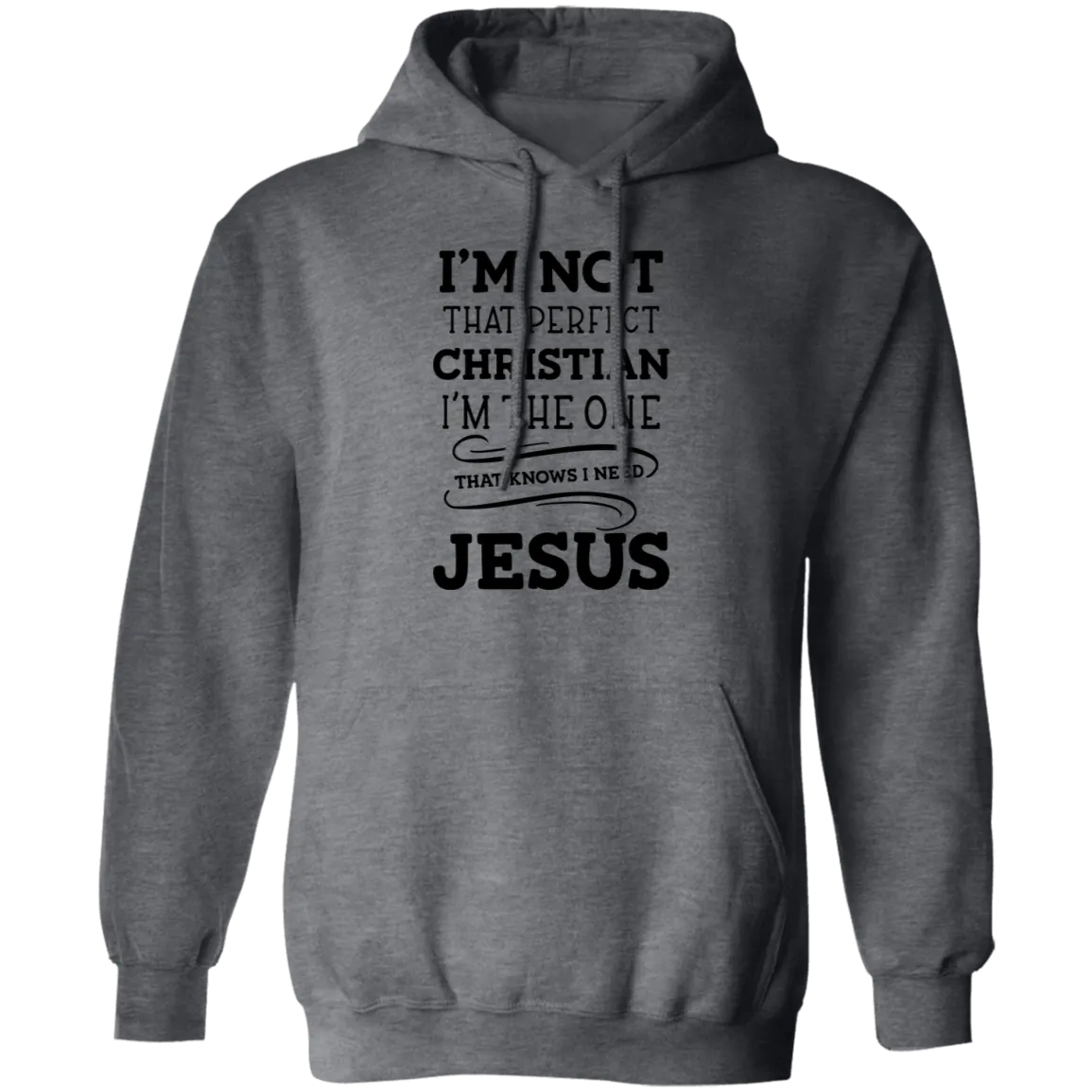 I'm Not That Perfect Christian Pullover Hoodie