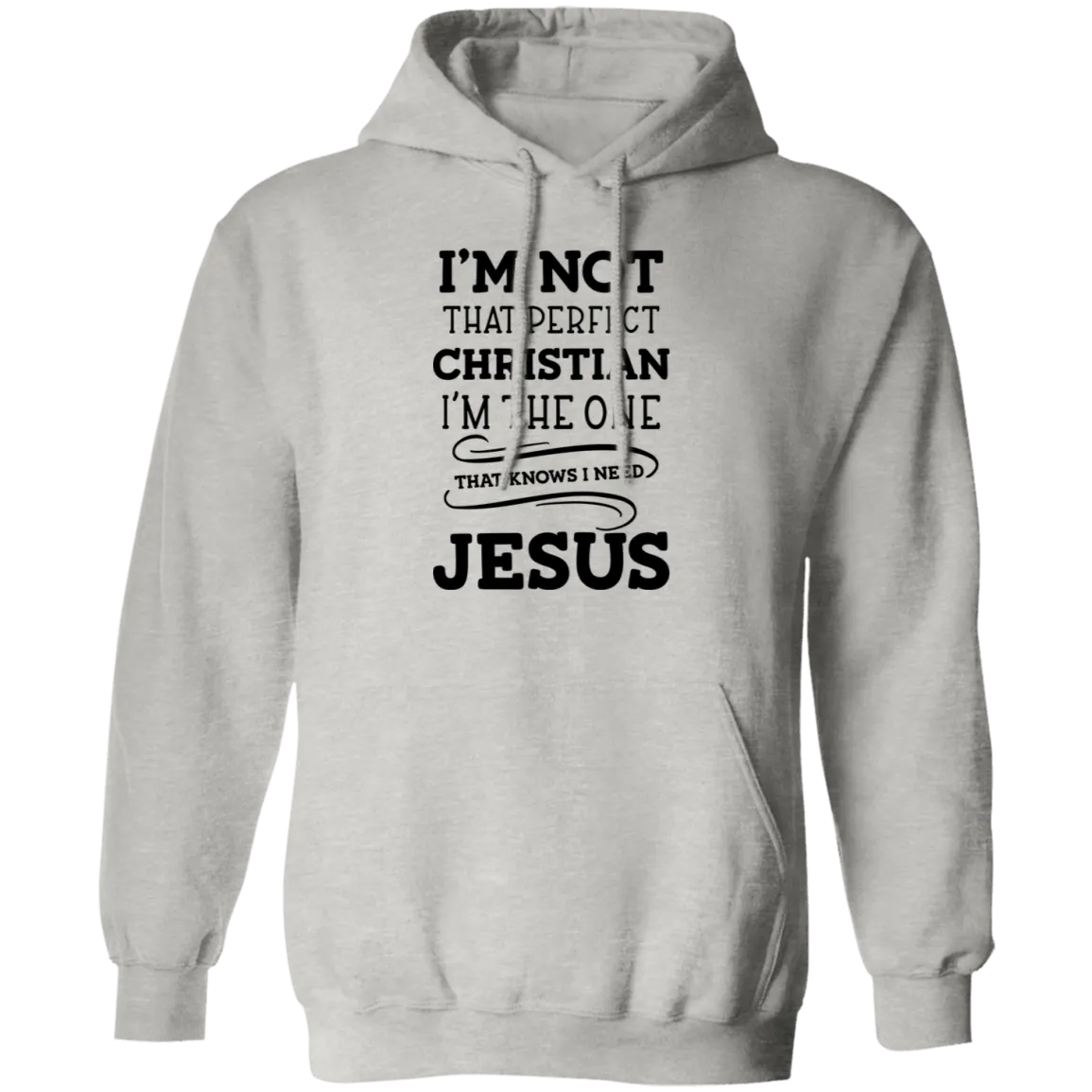 I'm Not That Perfect Christian Pullover Hoodie