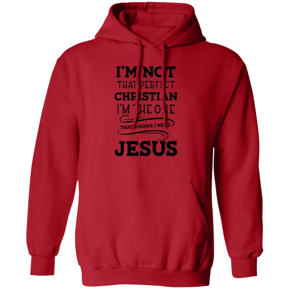 I'm Not That Perfect Christian Pullover Hoodie