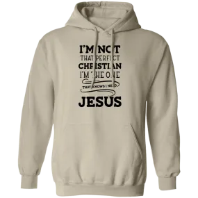 I'm Not That Perfect Christian Pullover Hoodie