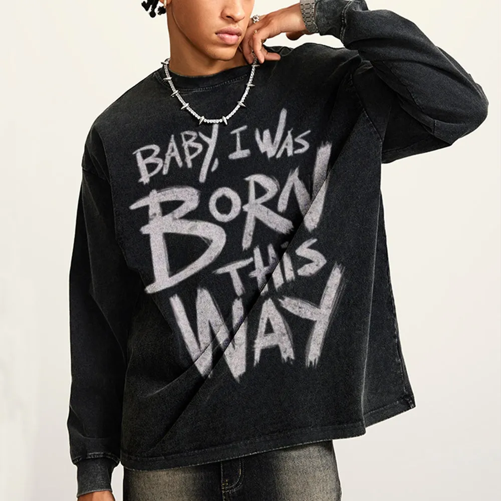 Oversized Vintage Washed I WAS BROKEN THIS WAY Graphic Sweatshirt