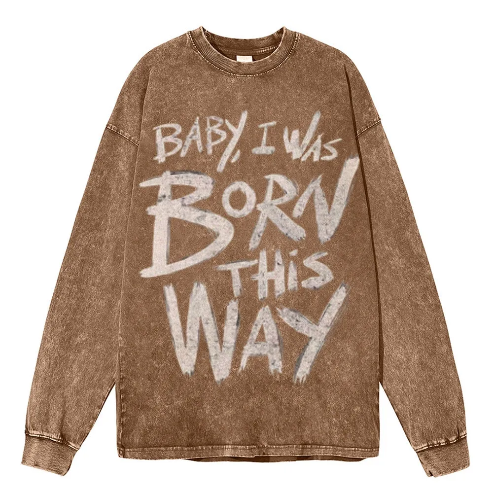 Oversized Vintage Washed I WAS BROKEN THIS WAY Graphic Sweatshirt