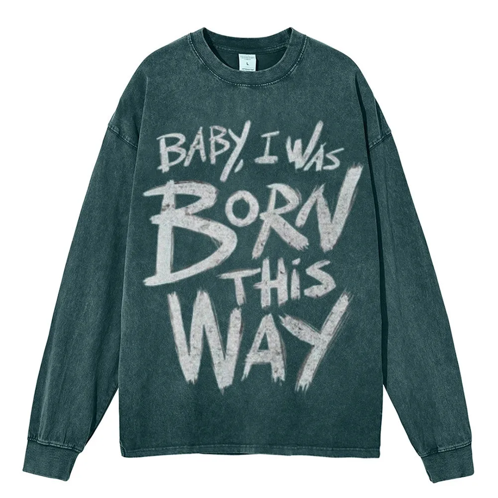 Oversized Vintage Washed I WAS BROKEN THIS WAY Graphic Sweatshirt