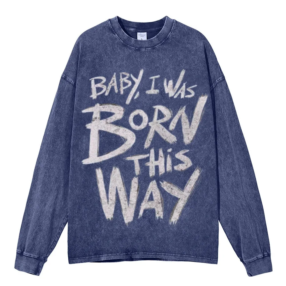 Oversized Vintage Washed I WAS BROKEN THIS WAY Graphic Sweatshirt