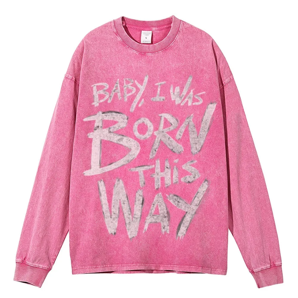 Oversized Vintage Washed I WAS BROKEN THIS WAY Graphic Sweatshirt