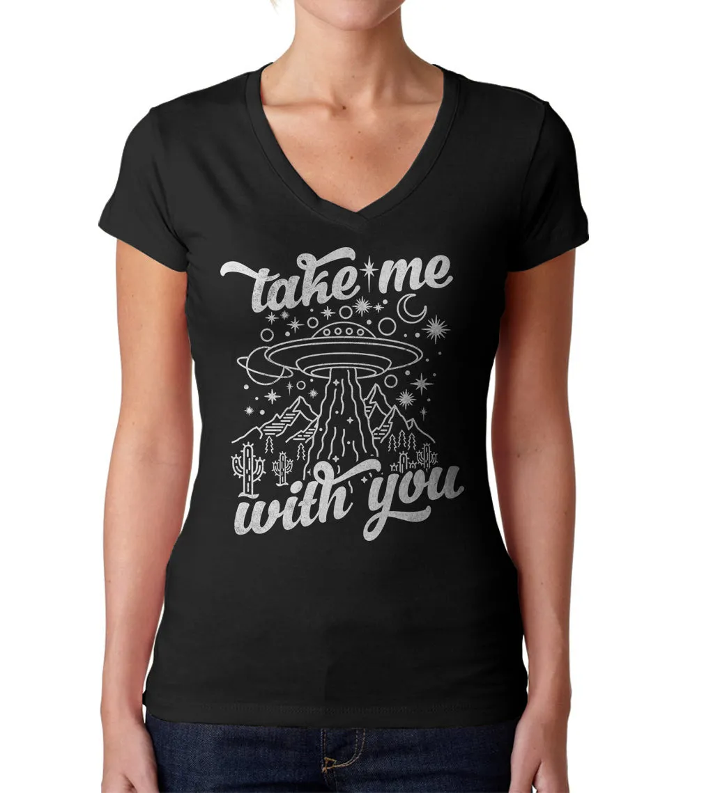 Women's Take Me With You Alien UFO Shirt Vneck T-Shirt